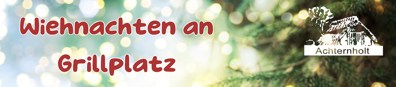 Weihnachten am Grillplatz 2022